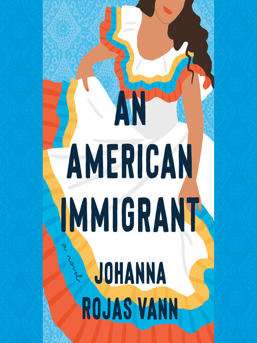 Title details for An American Immigrant by Johanna Rojas Vann - Available